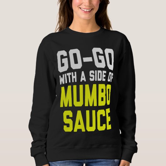 Go Go with a Side of Mumbo Sauce Trui (Voorkant)