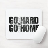 Go Hard or Go Home Muismat (Met muis)