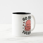 Go Hug Yourself Octopus Mug – Funny Self-Love  (Devant droit)