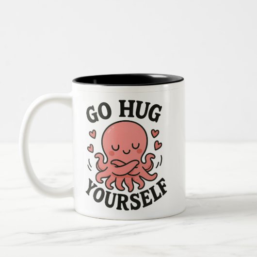 Go Hug Yourself Octopus Mug – Funny Self-Love  (Gauche)