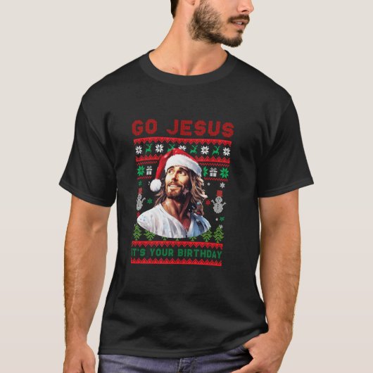 Go Jesus Het is jouw verjaardag met een lelijk ker T-shirt (Voorkant)