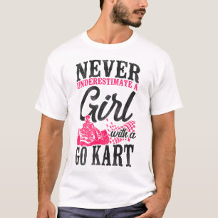 Go Kart onderschat nooit een meisje met een Go Kar T-shirt