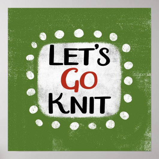 Go Knit Poster Poster Wall Art (Devant)