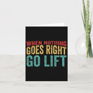 Go Lift - Amusant Bodybuilding Bijschrift Kaart