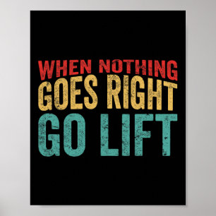Go Lift - Amusant Bodybuilding Bijschrift Poster