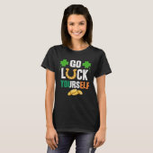 Go Luck Yourself Irish St Patrick Day shenanigans T-shirt (Voorkant volledig)