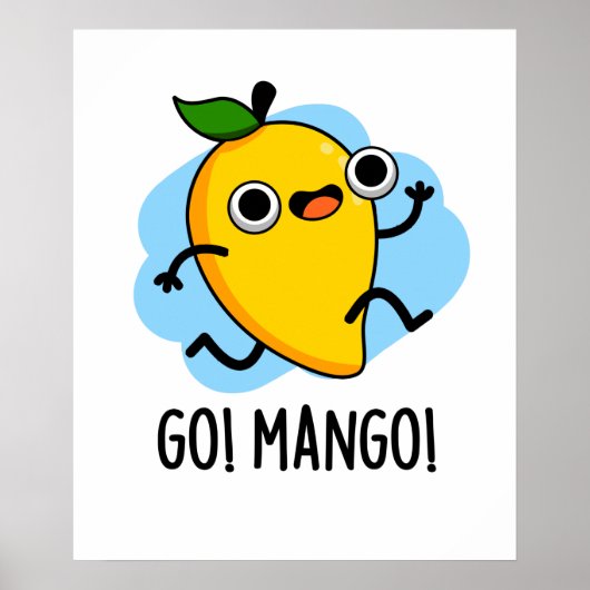 Go Mango Grappige Hardlopen Mango Pun Poster (Voorkant)