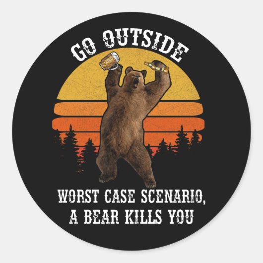 Go OutSide Worst Case Scenario A Bear KilLs You Ronde Sticker (Voorkant)