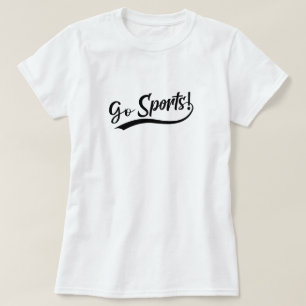Go Sport Grappige Sarcastische Fan T-shirt