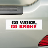 Go Woke, Go Broke Boycott de Extreme uitzichten Bumpersticker (Op auto)