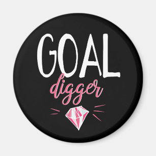 Goal Digger, Motivated Girl Magneet