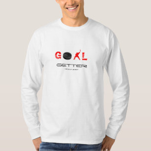 GOAL GETTER! T-SHIRT