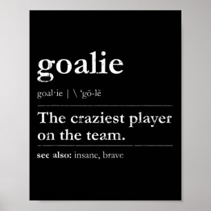 Goalie de gekste speler in het team zie ook - poster