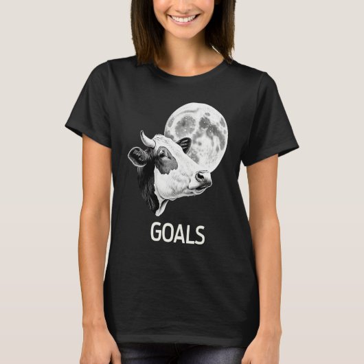 Goals Cow Moon Motivational Quote Inspiration 1 T-shirt (Voorkant)