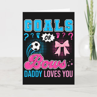 Goals Or Bows Daddy Loves You Gender Reveal Soccer Kaart