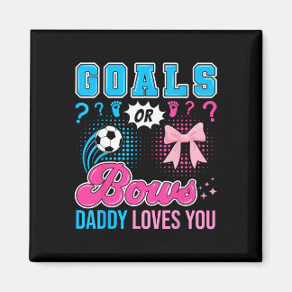 Goals Or Bows Daddy Loves You Gender Reveal Soccer Magneet