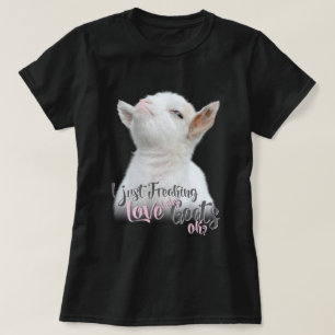GOAT LOVER Ik maak alleen maar kleine Baby vrij. T-shirt