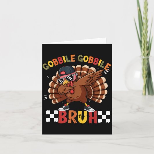 Gobble Gobble Bruh Funny Thanksgiving Turkey Dab B Kaart (Voorkant)