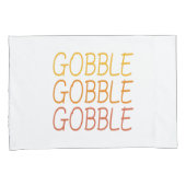 Gobble Gobble Funny Cute Thanksgiving repetitie Kussensloop (Voorkant-Rechts)