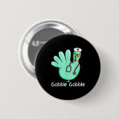 Gobble Gobble Funny Turkey Glove Thanksgiving Nurs Ronde Button 5,7 Cm (Voorkant /achterkant)