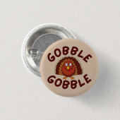 Gobble Gobble Thanksgiving  Ronde Button 3,2 Cm (Voorkant /achterkant)