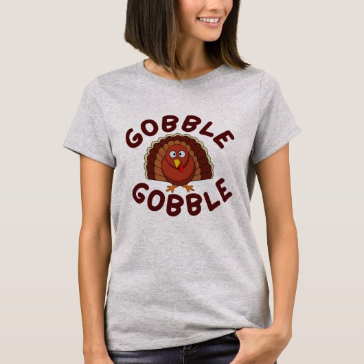 Gobble Gobble Thanksgiving T-Shirt (Devant)