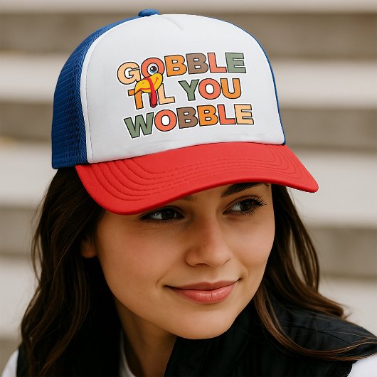Gobble Gobble Till You Wobble Funny Thanksgiving Trucker Pet