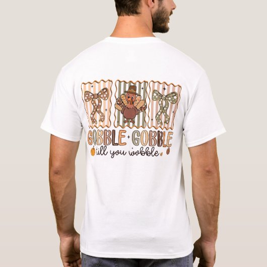 Gobble Gobble Till You Wobble T-shirt (Achterkant)