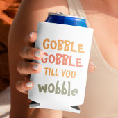 Gobble Gobble tot je wiebelt | THANKSGIVING Blikjeskoeler