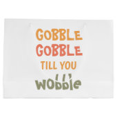 Gobble Gobble tot je wiebelt | THANKSGIVING Groot Cadeauzakje (Achterkant)