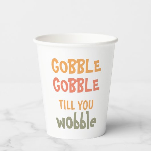 Gobble Gobble tot je wiebelt | THANKSGIVING Papieren Bekers (Achterkant)