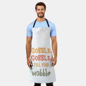 Gobble Gobble tot je wiebelt | THANKSGIVING Schort (Gedragen)