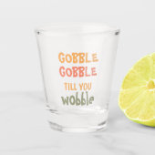 Gobble Gobble tot je wiebelt | THANKSGIVING Shot Glas (Voorkant)