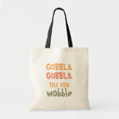 Gobble Gobble tot je wiebelt | THANKSGIVING Tote Bag (Voorkant)