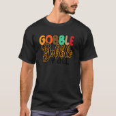 Gobble Gobble Y'all  Thanksgiving Turkey Day Fall T-shirt (Voorkant)