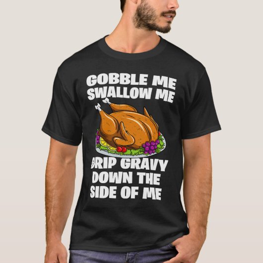 Gobble me Swallow me T-shirt (Voorkant)