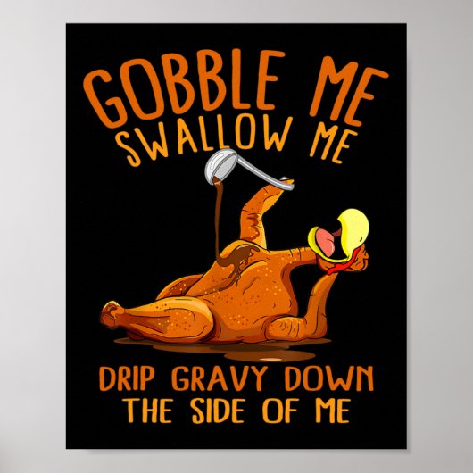 Gobble Me Thanksgiving Swallow Me Shirt Poster (Voorkant)