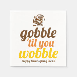 Gobble 'til je wiebelen grappige herfst Friendsgiv Servet