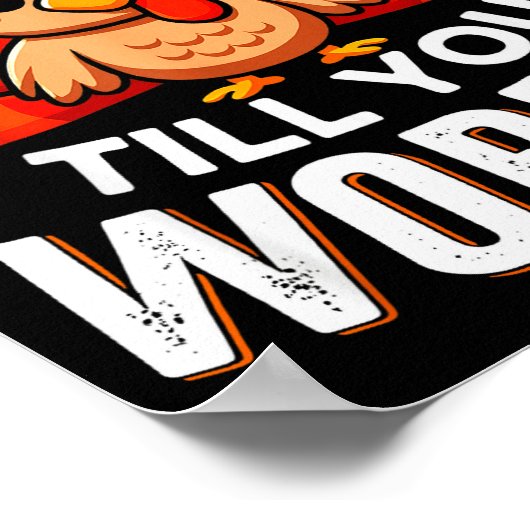 Gobble Til You Wobble Funny Turkey Thanksgiving Da Poster (Hoek)