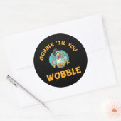 Gobble Til you Wobble Funny Turkey Thanksgiving Ronde Sticker (Envelop)