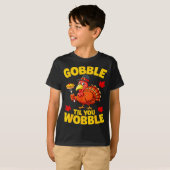 Gobble Til You Wobble Shirt Adult Kids Thanksgivin (Voorkant volledig)
