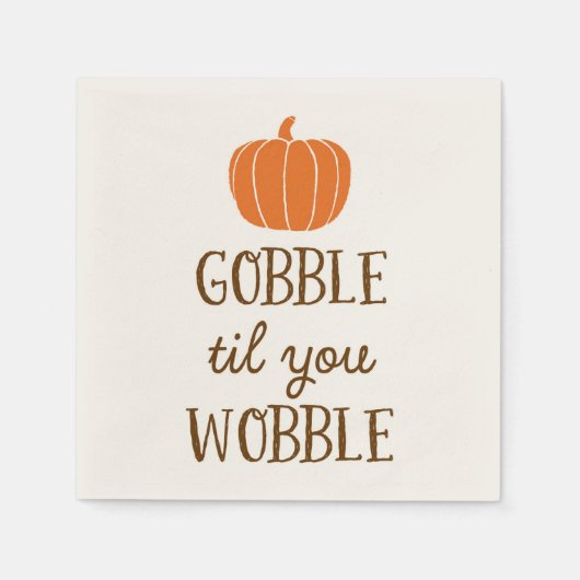 Gobble Til You Wobble Thanksgiving Day servetten (Voorkant)