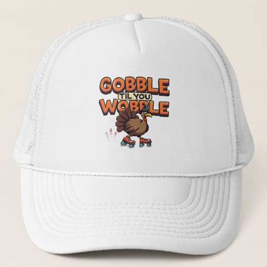 Gobble 'Til You Wobble Turkey on Roller Skates Trucker Pet (Voorkant)