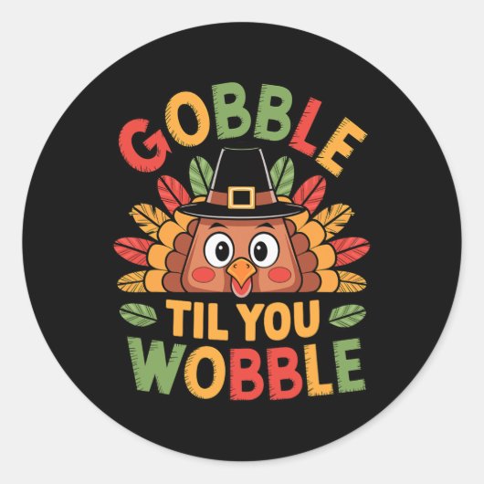 Gobble Til You Wobble Turkije Peuter Kinder Baby T Ronde Sticker (Voorkant)