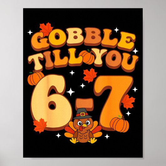 Gobble Till You 67 Thanksgiving Brainrot Meme Six  Poster (Voorkant)