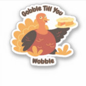 Gobble Till You Wobble Classic T-shirt.png Sticker (Voorkant)