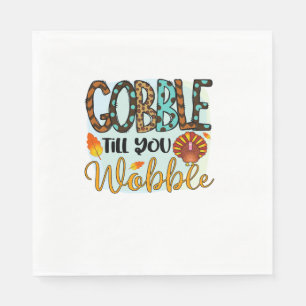 Gobble Till you Wobble Graphic Shirt Thanksgiving Servet