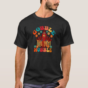 Gobble tot je de Bedankt van de familie Groovy Tur T-shirt