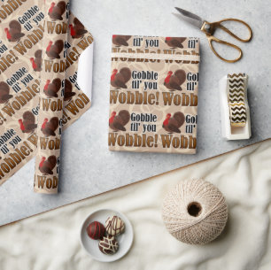 Gobble tot je Funny Thanksgiving Dinner Wobble Cadeaupapier