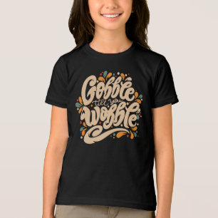 Gobble tot je wiebelt Tri-Blend shirt